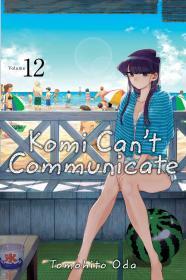 Komi Can't Communicate, Vol. 12 By:Oda, Tomohito Eur:6,49 Ден2:599