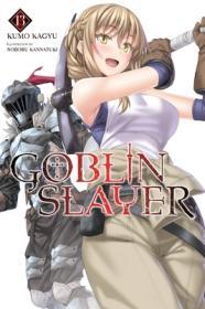 Goblin Slayer, Vol. 13 (light novel) (Volume 13) (Goblin Slayer By:Kagyu, Kumo Eur:12,99 Ден2:999