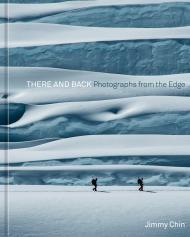 There and Back: Photographs from the Edge By:Chin, Jimmy Eur:84,54 Ден2:2699