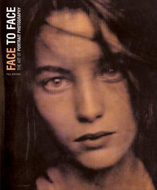 Face to Face: The Art of Portrait Photography By:Nora, Elizabeth Eur:19,50 Ден2:2099