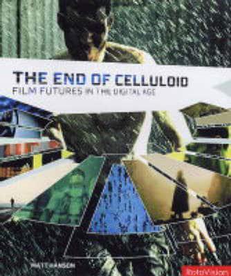 The End of Celluloid By:Hanson, Matt Eur:27,63 Ден2:1699
