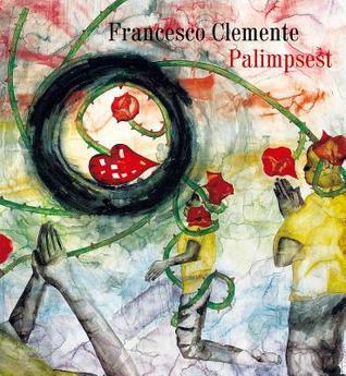 Francesco Clemente: Palimpsest By:Clemente, Francesco Eur:76,41 Ден2:2799