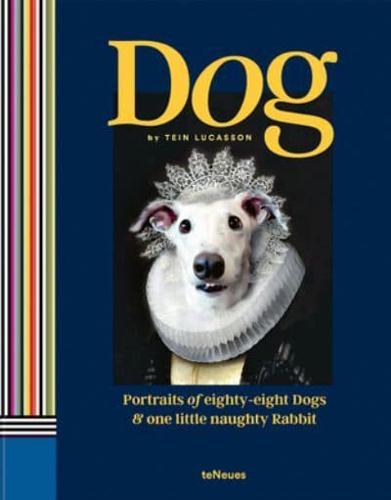 Dog: Portraits of Eighty-Eight Dogs and One Little Naughty Rabbit By:Lucasson, Tein Eur:19,50 Ден2:1399