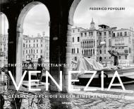 Venezia: Through A Venetian's Eye By:Povoleri, Federico Eur:56,89 Ден2:3199