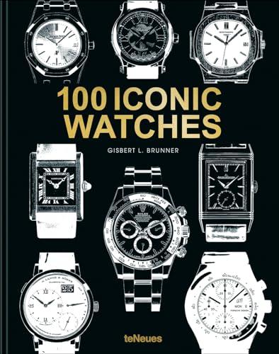 100 Iconic Watches By:Brunner, Gisbert L. Eur:26 Ден2:5199