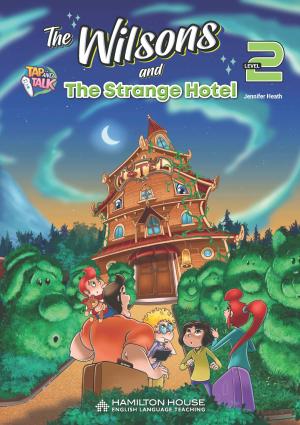 The Wilsons and The Strange Hotel Level 2 By:Jennifer Heath Eur:16,24 Ден2:249